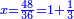 \scriptstyle{\color{blue}{x=\frac{48}{36}=1+\frac{1}{3}}}