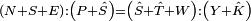 \scriptstyle\left(N+S+E\right):\left(P+\hat{S}\right)=\left(\hat{S}+\hat{T}+W\right):\left(Y+\hat{K}\right)