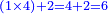 \scriptstyle{\color{blue}{\left(1\times4\right)+2=4+2=6}}