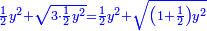 \scriptstyle{\color{blue}{\frac{1}{2}y^2+\sqrt{3\sdot\frac{1}{2}y^2}=\frac{1}{2}y^2+\sqrt{\left(1+\frac{1}{2}\right)y^2}}}