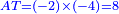 \scriptstyle{\color{blue}{AT=\left(-2\right)\times\left(-4\right)=8}}