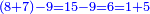 \scriptstyle{\color{blue}{\left(8+7\right)-9=15-9=6=1+5}}