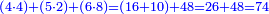 \scriptstyle{\color{blue}{\left(4\sdot4\right)+\left(5\sdot2\right)+\left(6\sdot8\right)=\left(16+10\right)+48=26+48=74}}