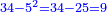 \scriptstyle{\color{blue}{34-5^2=34-25=9}}