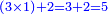 \scriptstyle{\color{blue}{\left(3\times1\right)+2=3+2=5}}
