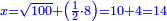 \scriptstyle{\color{blue}{x=\sqrt{100}+\left(\frac{1}{2}\sdot8\right)=10+4=14}}