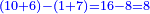 \scriptstyle{\color{blue}{\left(10+6\right)-\left(1+7\right)=16-8=8}}