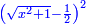 \scriptstyle{\color{blue}{\left(\sqrt{x^2+1}-\frac{1}{2}\right)^2}}