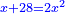 \scriptstyle{\color{blue}{x+28=2x^2}}