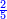 \scriptstyle{\color{blue}{\frac{2}{5}}}