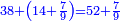 \scriptstyle{\color{blue}{38+\left(14+\frac{7}{9}\right)=52+\frac{7}{9}}}