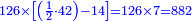 \scriptstyle{\color{blue}{126\times\left[\left(\frac{1}{2}\sdot42\right)-14\right]=126\times7=882}}