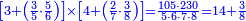 \scriptstyle{\color{blue}{\left[3+\left(\frac{3}{5}\sdot\frac{5}{6}\right)\right]\times\left[4+\left(\frac{2}{7}\sdot\frac{3}{8}\right)\right]=\frac{105\sdot230}{5\sdot6\sdot7\sdot8}=14+\frac{3}{8}}}