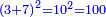 \scriptstyle{\color{blue}{\left(3+7\right)^2=10^2=100}}