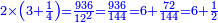 \scriptstyle{\color{blue}{2\times\left(3+\frac{1}{4}\right)=\frac{936}{12^2}=\frac{936}{144}=6+\frac{72}{144}=6+\frac{1}{2}}}