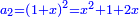 \scriptstyle{\color{blue}{a_2=\left(1+x\right)^2=x^2+1+2x}}