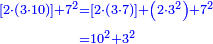 \scriptstyle{\color{blue}{\begin{align}\scriptstyle\left[2\sdot\left(3\sdot10\right)\right]+7^2&\scriptstyle=\left[2\sdot\left(3\sdot7\right)\right]+\left(2\sdot3^2\right)+7^2\\&\scriptstyle=10^2+3^2\\\end{align}}}