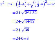 \scriptstyle{\color{blue}{\begin{align}\scriptstyle x^2=x*&\scriptstyle=\left(\frac{1}{2}\sdot4\right)+\sqrt{\left(\frac{1}{2}\sdot4\right)^2+32}\\&\scriptstyle=2+\sqrt{2^2+32}\\&\scriptstyle=2+\sqrt{4+32}\\&\scriptstyle=2+\sqrt{36}\\&\scriptstyle=2+6=8\\\end{align}}}