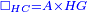 \scriptstyle{\color{blue}{\Box_{HC}= A\times HG}}