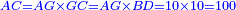 \scriptstyle{\color{blue}{AC=AG\times GC=AG\times BD=10\times10=100}}