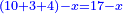 \scriptstyle{\color{blue}{\left(10+3+4\right)-x=17-x}}