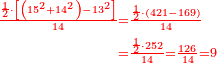 \scriptstyle{\color{red}{\begin{align}\scriptstyle\frac{\frac{1}{2}\sdot\left[\left(15^2+14^2\right)-13^2\right]}{14}&\scriptstyle=\frac{\frac{1}{2}\sdot\left(421-169\right)}{14}\\&\scriptstyle=\frac{\frac{1}{2}\sdot252}{14}=\frac{126}{14}=9\end{align}}}