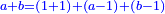 \scriptstyle{\color{blue}{a+b=\left(1+1\right)+\left(a-1\right)+\left(b-1\right)}}