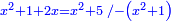 \scriptstyle{\color{blue}{x^2+1+2x=x^2+5\; /-\left(x^2+1\right)}}