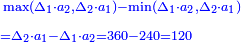 \scriptstyle{\color{blue}{\begin{align}&\scriptstyle\max(\Delta_1\sdot a_2,\Delta_2\sdot a_1)-\min(\Delta_1\sdot a_2,\Delta_2\sdot a_1)\\&\scriptstyle=\Delta_2\sdot a_1-\Delta_1\sdot a_2=360-240=120\\\end{align}}}