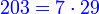 {\color{blue}{203=7\sdot29}}