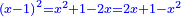 \scriptstyle{\color{blue}{\left(x-1\right)^2=x^2+1-2x=2x+1-x^2}}
