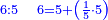 \scriptstyle{\color{blue}{6:5\quad6=5+\left(\frac{1}{5}\sdot5\right)}}