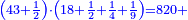 \scriptstyle{\color{blue}{\left(43+\frac{1}{2}\right)\sdot\left(18+\frac{1}{2}+\frac{1}{4}+\frac{1}{9}\right)=820+}}