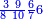 \scriptstyle{\color{blue}{\frac{3\ 9}{8\ 10}\frac{6}{7}6}}