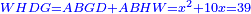 \scriptstyle{\color{blue}{WHDG=ABGD+ABHW=x^2+10x=39}}