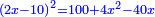 \scriptstyle{\color{blue}{\left(2x-10\right)^2=100+4x^2-40x}}