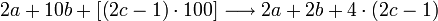 2a+10b+\left[\left(2c-1\right)\sdot100\right]\longrightarrow2a+2b+4\sdot\left(2c-1\right)