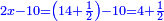 \scriptstyle{\color{blue}{2x-10=\left(14+\frac{1}{2}\right)-10=4+\frac{1}{2}}}