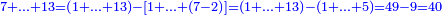 \scriptstyle{\color{blue}{7+\ldots+13=\left(1+\ldots+13\right)-\left[1+\ldots+\left(7-2\right)\right]=\left(1+\ldots+13\right)-\left(1+\ldots+5\right)=49-9=40}}