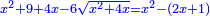 \scriptstyle{\color{blue}{x^2+9+4x-6\sqrt{x^2+4x}=x^2-\left(2x+1\right)}}