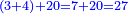 \scriptstyle{\color{blue}{\left(3+4\right)+20=7+20=27}}