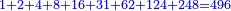 \scriptstyle{\color{blue}{1+2+4+8+16+31+62+124+248=496}}