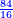 \scriptstyle{\color{blue}{\frac{84}{16}}}