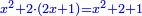 \scriptstyle{\color{blue}{x^2+2\sdot\left(2x+1\right)=x^2+2+1}}