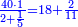 \scriptstyle{\color{blue}{\frac{40\sdot1}{2+\frac{1}{5}}=18+\frac{2}{11}}}