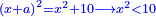 \scriptstyle{\color{blue}{\left(x+a\right)^2=x^2+10\longrightarrow x^2<10}}
