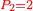 \scriptstyle{\color{red}{P_2=2}}