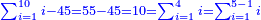 \scriptstyle{\color{blue}{\sum_{i=1}^{10} i-45=55-45=10=\sum_{i=1}^{4} i=\sum_{i=1}^{5-1} i}}