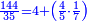 \scriptstyle{\color{blue}{\frac{144}{35}=4+\left(\frac{4}{5}\sdot\frac{1}{7}\right)}}