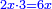 \scriptstyle{\color{blue}{2x\sdot3=6x}}